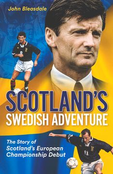 portada Scotland's Swedish Adventure: The Story of Scotland's European Championship Debut (en Inglés)