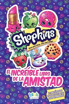 portada INCREIBLE LIBRO DE LA AMISTAD, EL / SHOPKINS
