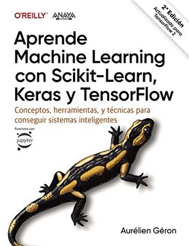 portada Aprende Machine Learning con Scikit-Learn, Keras y Tensorflow