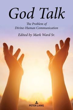 portada God Talk: The Problem of Divine-Human Communication (en Inglés)