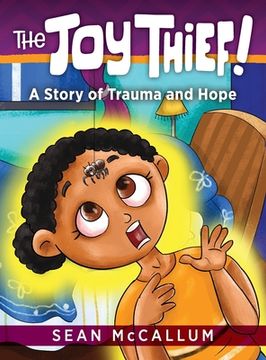portada The joy Thief: A Story of Trauma and Hope (in English)