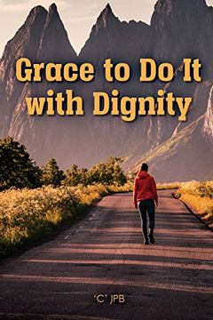 portada Grace to do it With Dignity (in English)