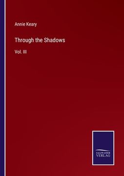 portada Through the Shadows: Vol. III (en Inglés)