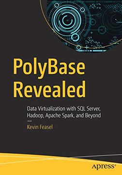 portada Polybase Revealed: Data Virtualization With sql Server, Hadoop, Apache Spark, and Beyond (en Inglés)