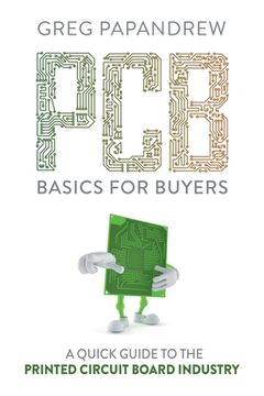 Libro PCB Basics for Buyers: A Quick Guide to the Printed Circuit Board