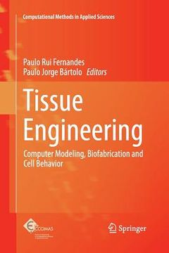 portada Tissue Engineering: Computer Modeling, Biofabrication and Cell Behavior (en Inglés)