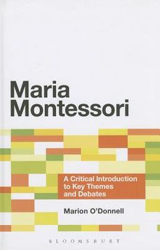 portada maria montessori: a critical introduction to key themes and debates (en Inglés)