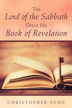 portada The Lord of the Sabbath Opens His Book of Revelation (in English)