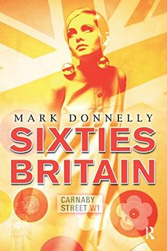 portada Sixties Britain: Culture, Society and Politics 