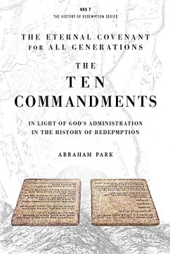 portada The ten Commandments: In Light of God's Administration in the History of Redemption (en Inglés)