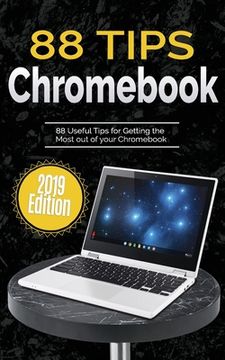 portada 88 Tips for Chromebook: 2019 Edition (in English)