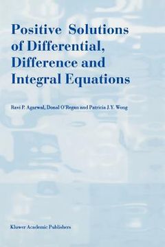 portada positive solutions of differential, difference and integral equations