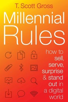 portada Millennial Rules: How to Connect with the First Digitally Savvy Generation of Consumers and Employees (en Inglés)