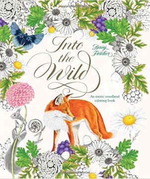 portada Into the Wild: An Exotic Woodland Coloring Book (en Inglés)