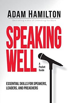 portada Speaking Well: Essential Skills for Speakers, Leaders, and Preachers (en Inglés)