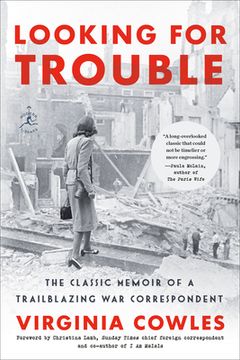 portada Looking for Trouble: The Classic Memoir of a Trailblazing war Correspondent (en Inglés)