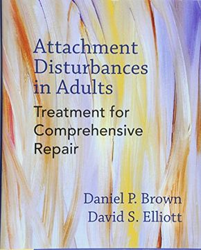 portada Attachment Disturbances in Adults: Treatment for Comprehensive Repair (en Inglés)