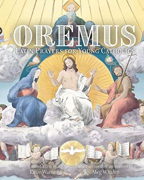 portada Oremus: Latin Prayers for Young Catholics (en Inglés)