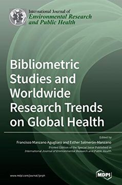 portada Bibliometric Studies and Worldwide Research Trends on Global Health (en Inglés)