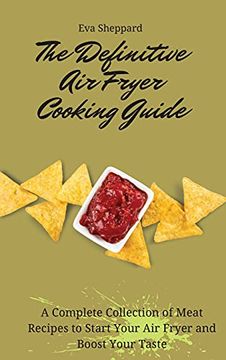portada The Definitive air Fryer Cooking Guide: A Complete Collection of Meat Recipes to Start Your air Fryer and Boost Your Taste (in English)
