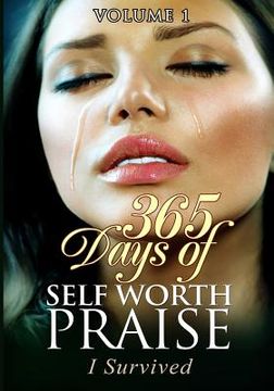portada 365 Days of Self Worth Praise: I Survived (en Inglés)