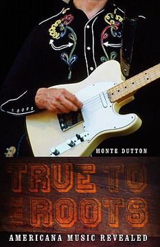 portada true to the roots: americana music revealed (in English)