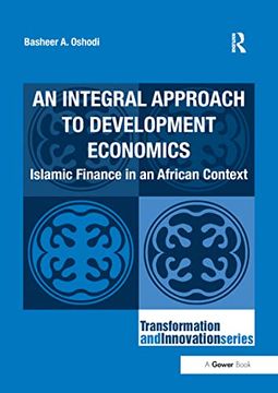 portada An Integral Approach to Development Economics: Islamic Finance in an African Context (en Inglés)
