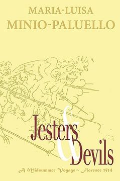 portada jesters and devils. a venetian ship of fools, in florence on a midsummer voyage in 1514. is there method in this folly? (en Inglés)