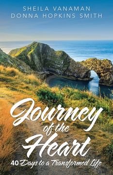 portada Journey of the Heart: 40 Days to a Transformed Life (in English)