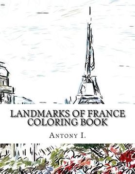 portada Landmarks of France Coloring Book: Coloring Book Landmarks of France (in English)