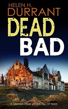portada Dead bad a Gripping Crime Mystery Full of Twists (Calladine & Bayliss Mystery) (en Inglés)