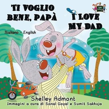 portada Ti voglio bene, papà I Love My Dad: Italian English Bilingual Edition (Italian English Bilingual Collection)