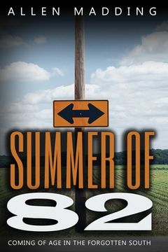 portada Summer of '82: Coming of Age in the Forgotten South (en Inglés)