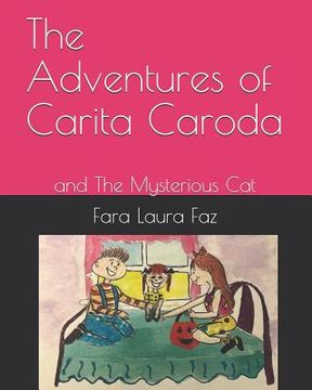 portada The Adventures of Carita Caroda: and The Mysterious Cat (in English)