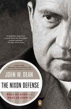 portada The Nixon Defense: What he Knew and When he Knew it (en Inglés)