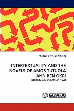 portada intertextuality and the novels of amos tutuola and ben okri (en Inglés)