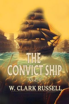 portada The Convict Ship Vol. I (en Inglés)