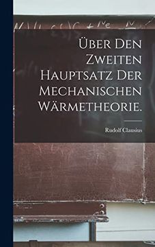 portada Über den Zweiten Hauptsatz der Mechanischen Wärmetheorie. (en Alemán)