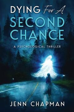 portada Dying for a Second Chance: A Psychological Thriller (en Inglés)