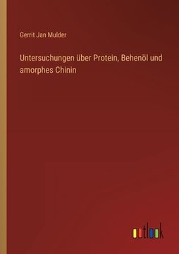 portada Untersuchungen über Protein, Behenöl und amorphes Chinin (in German)