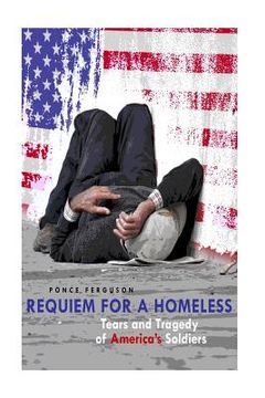 portada Requiem for a Homeless: Tears and Tragedies of American Soldiers (en Inglés)
