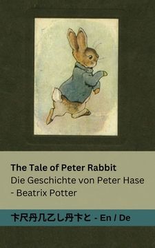 portada The Tale of Peter Rabbit / Die Geschichte von Peter Hase: Tranzlaty English Deutsch (in German)