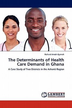 portada the determinants of health care demand in ghana (en Inglés)