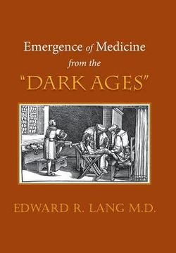 portada Emergence of Medicine from the "Dark Ages" (en Inglés)