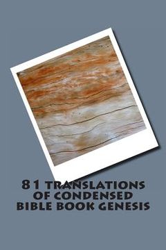 portada 81 translations of condensed bible book genesis: Bible Book Genesis Condensed in 81 languages (en Inglés)