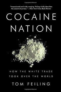 portada Cocaine Nation: How the White Trade Took Over the World (en Inglés)