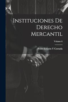 portada Instituciones de Derecho Mercantil; Volume 6