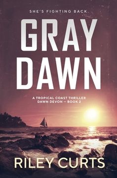 portada Gray Dawn: A Dawn Devon Adventure - Book 2 (in English)
