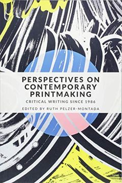 portada Perspectives on Contemporary Printmaking: Critical Writing Since 1986 (in English)