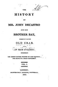 portada The History of Mr. John Decastro and His Brother Bat, Commonly Called Old Crab - Vol. 1 (en Inglés)